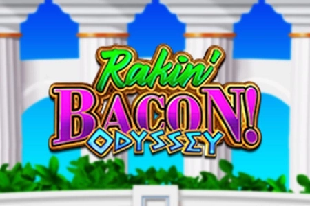 Rakin’ Bacon Odyssey